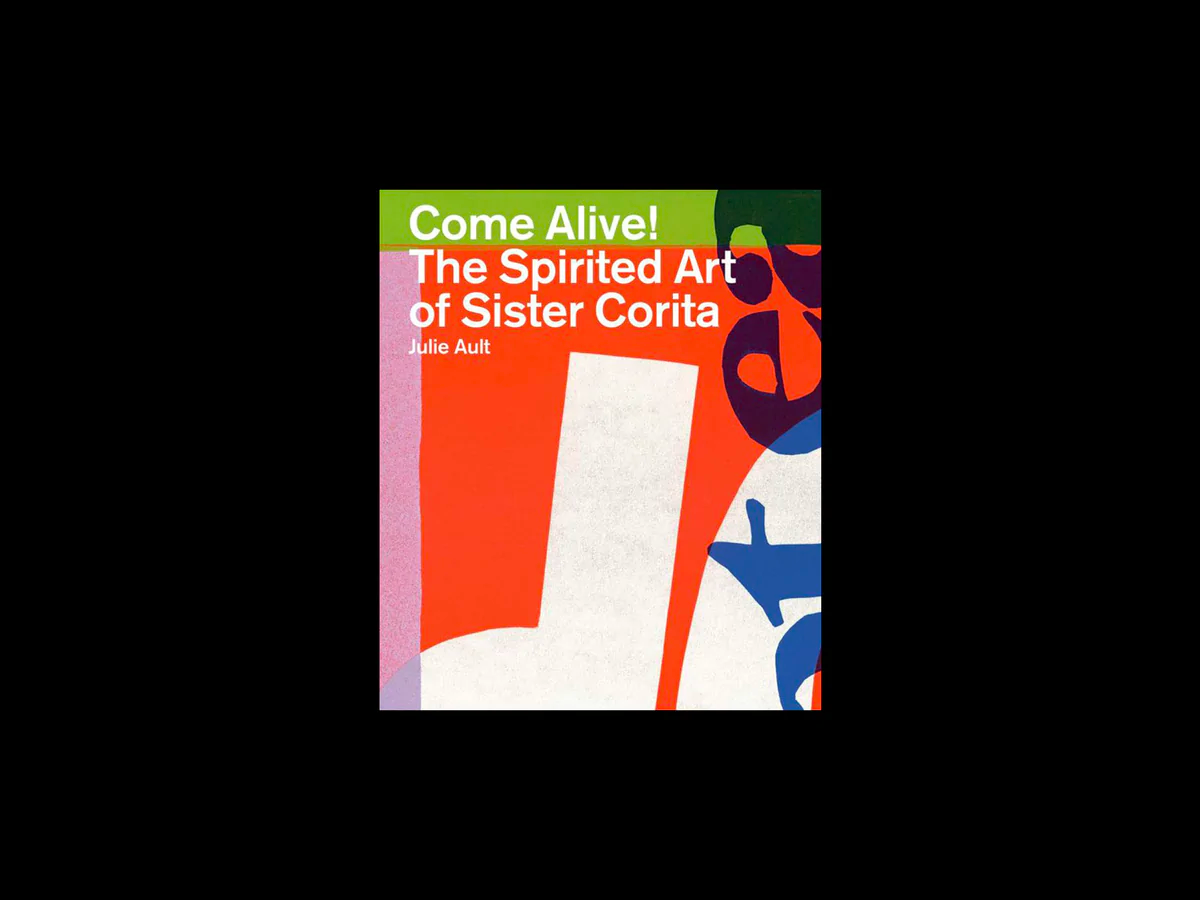 Come Alive! The Spirited Art of Sister Cortia