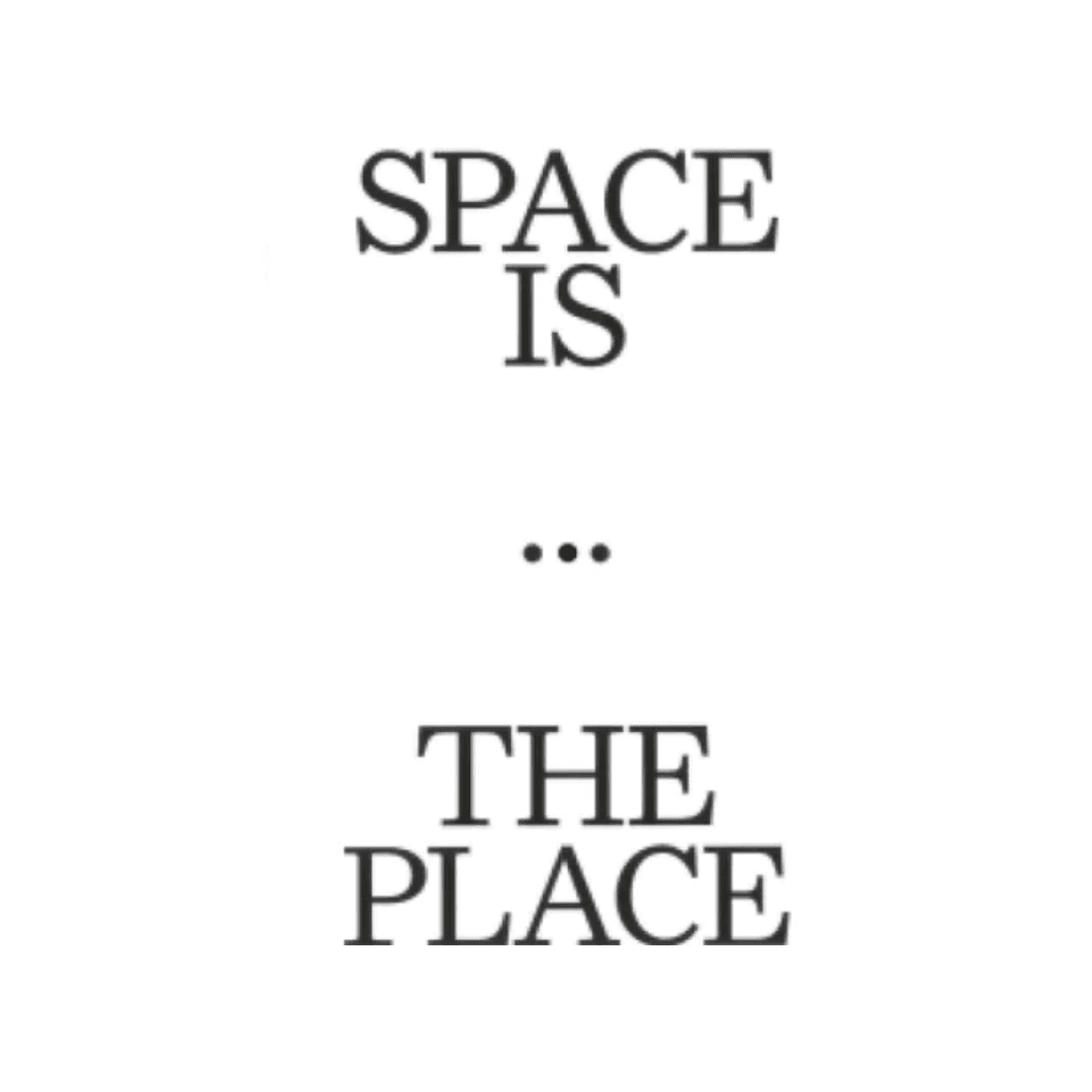 Space is the Place